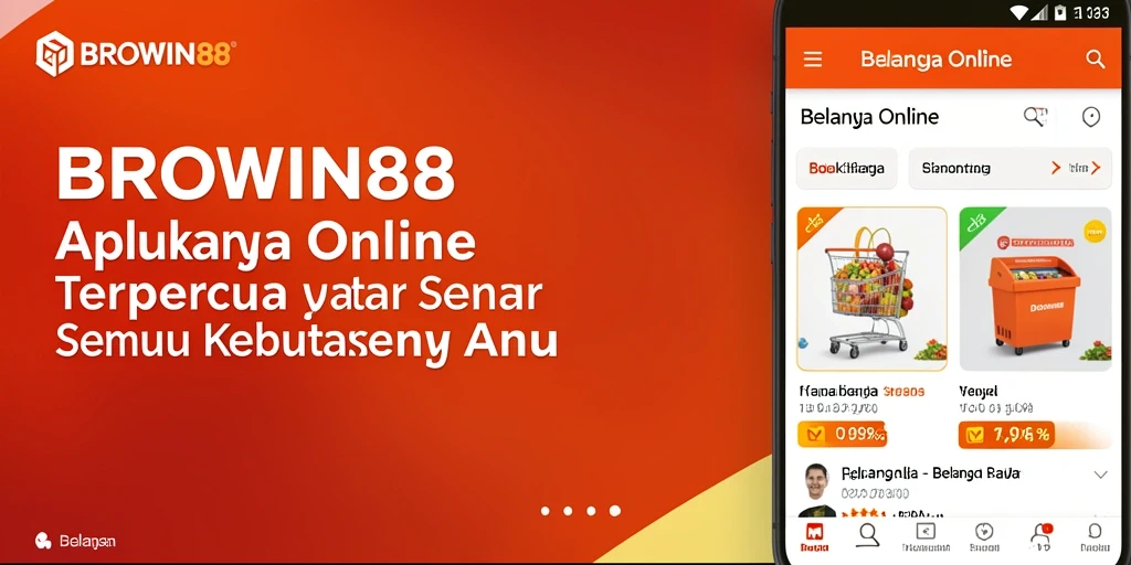 Screenshot aplikasi BROWIN88 menampilkan antarmuka belanja online yang intuitif.